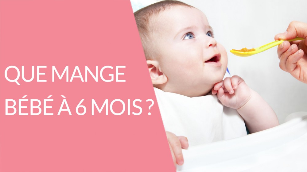 Alimentation Bebe 6 Mois Que Mange Bebe A 6 Mois En Video